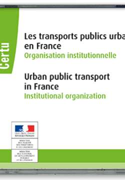Les transports publics urbains en France : Organisation institutionnelle / Urban public transport in France : Institutional organization (cd rom - version française et anglaise)